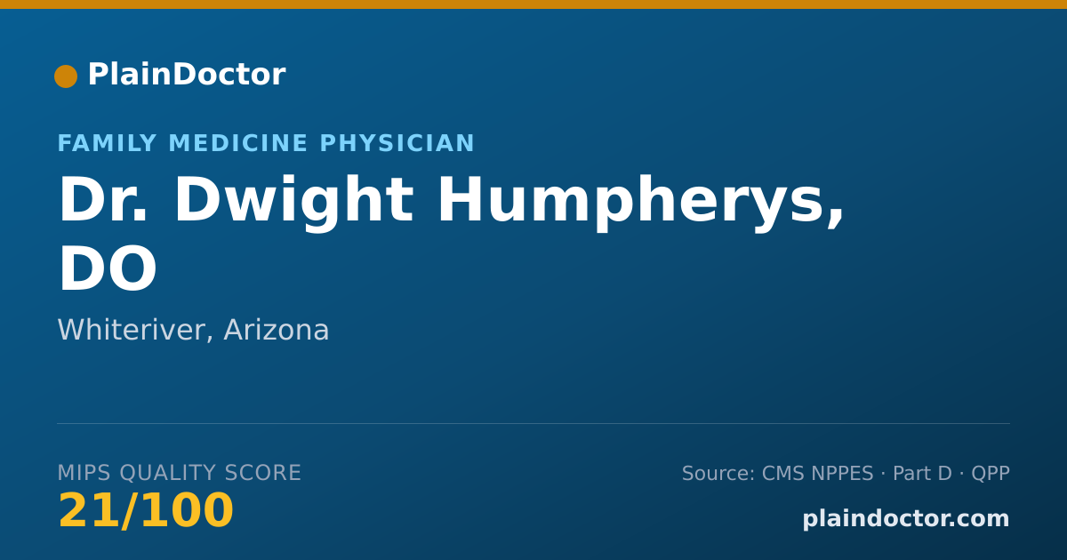 Shareable card for Dwight Humpherys, DO - Family Medicine Physician, Whiteriver, AZ