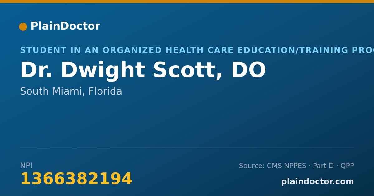 Shareable card for Dwight Scott, DO - Student in an Organized Health Care Education/Training Program, South Miami, FL