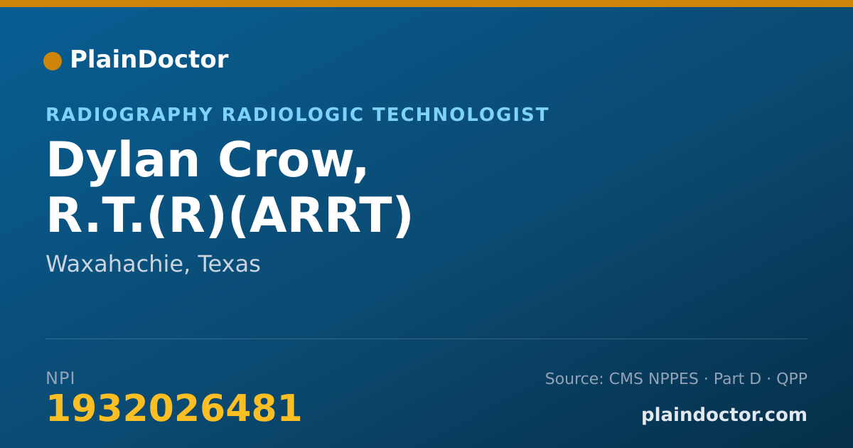 Shareable card for Dylan Crow, R.T.(R)(ARRT) - Radiography Radiologic Technologist, Waxahachie, TX