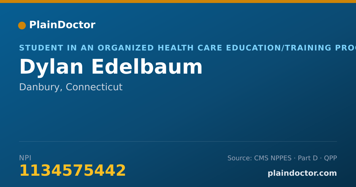 Shareable card for Dylan Edelbaum - Student in an Organized Health Care Education/Training Program, Danbury, CT
