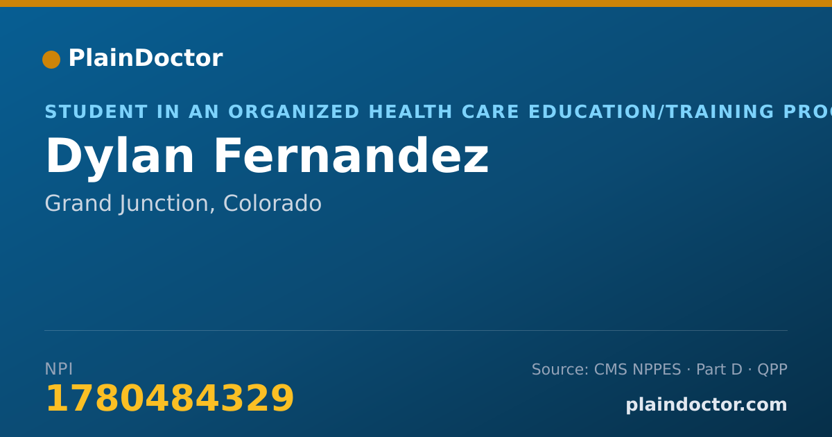 Shareable card for Dylan Fernandez - Student in an Organized Health Care Education/Training Program, Grand Junction, CO