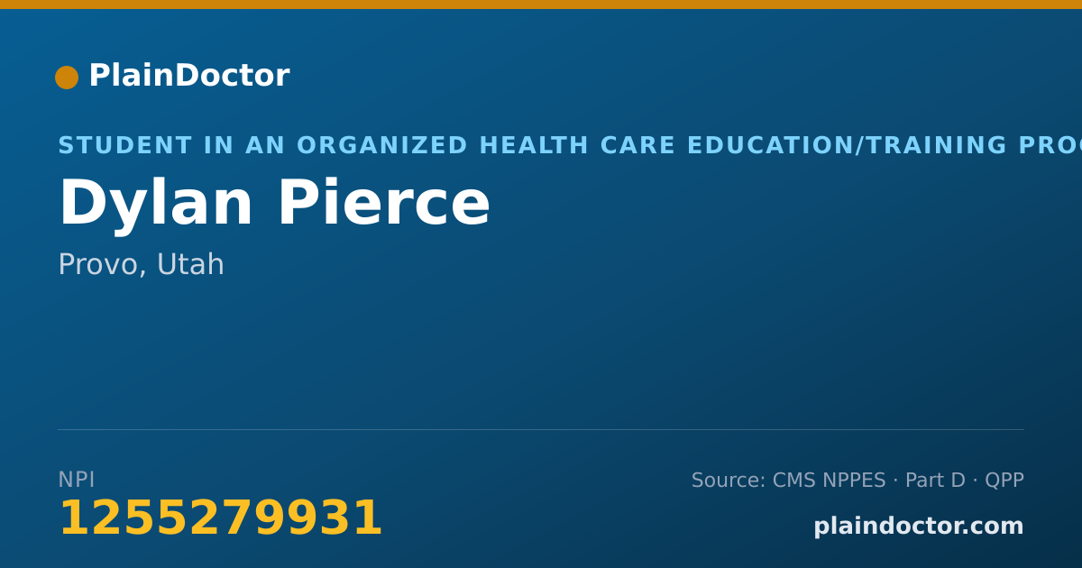 Shareable card for Dylan Pierce - Student in an Organized Health Care Education/Training Program, Provo, UT