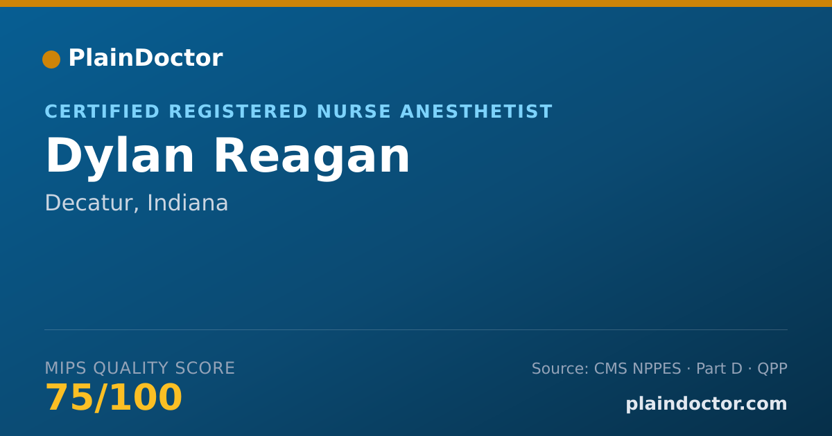 Shareable card for Dylan Reagan - Certified Registered Nurse Anesthetist, Decatur, IN