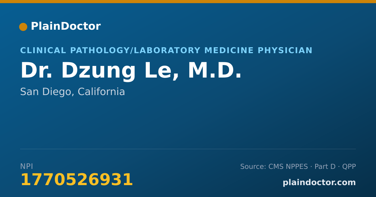 Shareable card for Dzung Le, M.D. - Clinical Pathology/Laboratory Medicine Physician, San Diego, CA