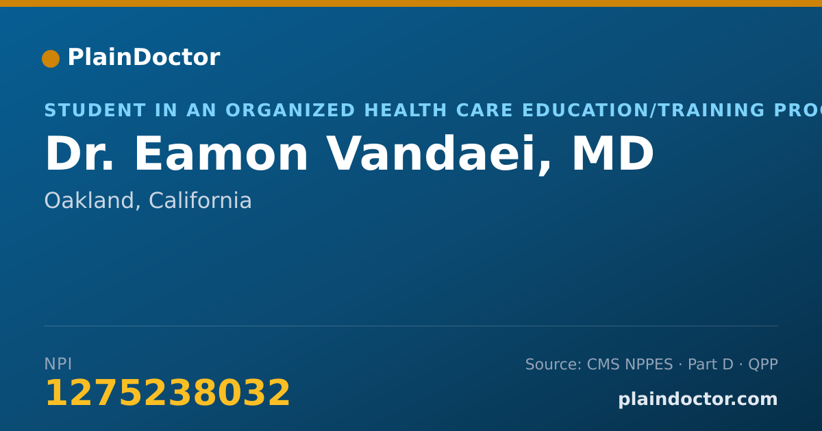 Shareable card for Eamon Vandaei, MD - Student in an Organized Health Care Education/Training Program, Oakland, CA
