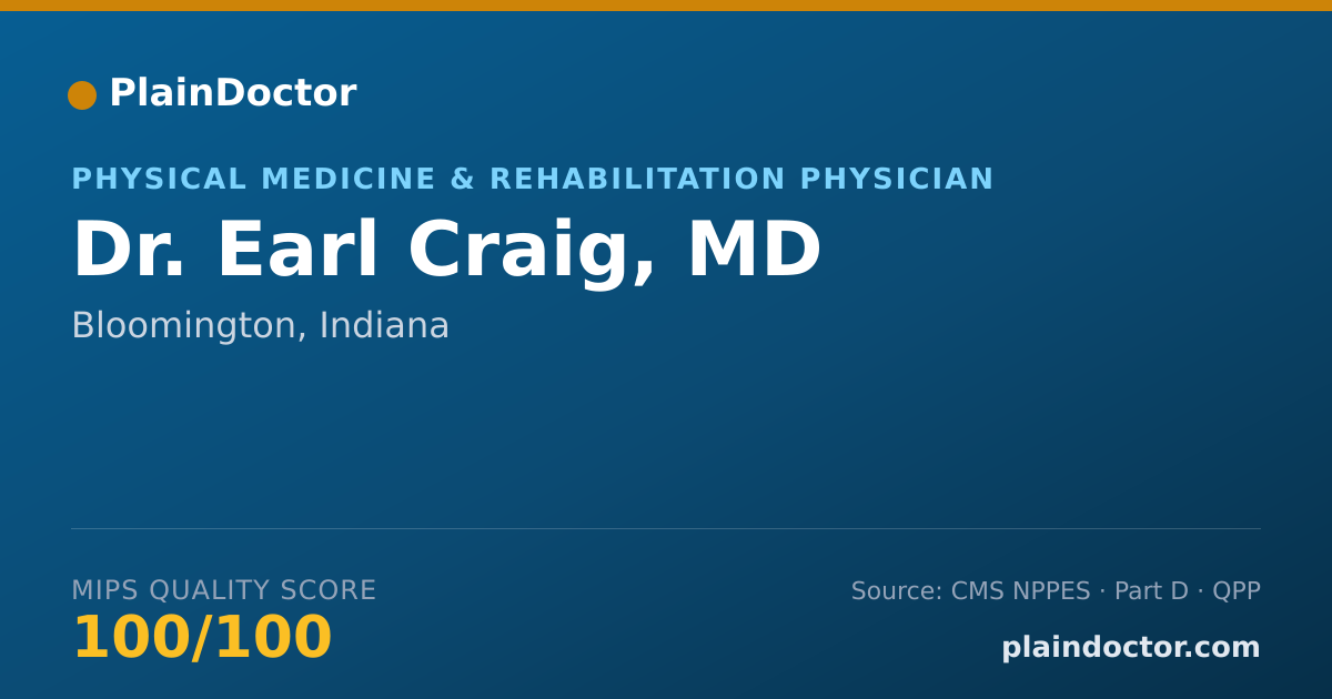 Shareable card for Earl Craig, MD - Physical Medicine & Rehabilitation Physician, Bloomington, IN