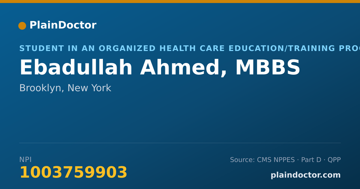 Shareable card for Ebadullah Ahmed, MBBS - Student in an Organized Health Care Education/Training Program, Brooklyn, NY