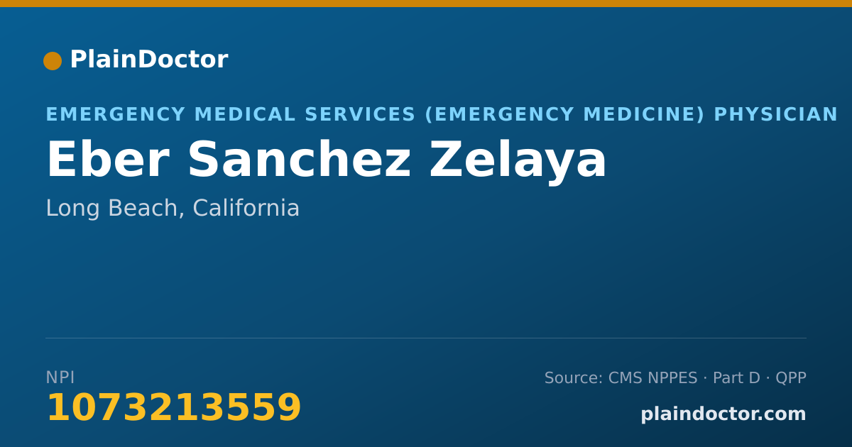 Shareable card for Eber Sanchez Zelaya - Emergency Medical Services (Emergency Medicine) Physician, Long Beach, CA
