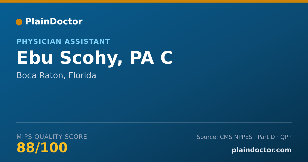Shareable card for Ebu Scohy, PA C - Physician Assistant, Boca Raton, FL