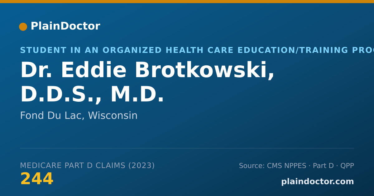 Shareable card for Eddie Brotkowski, D.D.S., M.D. - Student in an Organized Health Care Education/Training Program, Fond Du Lac, WI