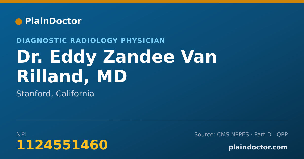 Shareable card for Eddy Zandee Van Rilland, MD - Diagnostic Radiology Physician, Stanford, CA