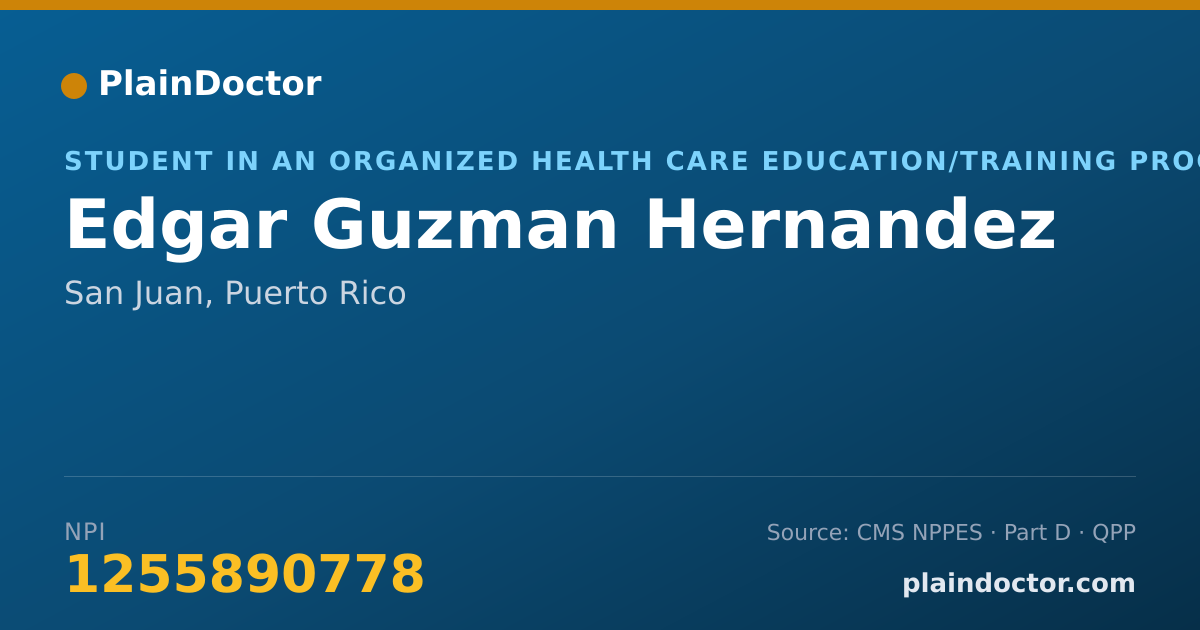 Shareable card for Edgar Guzman Hernandez - Student in an Organized Health Care Education/Training Program, San Juan, PR