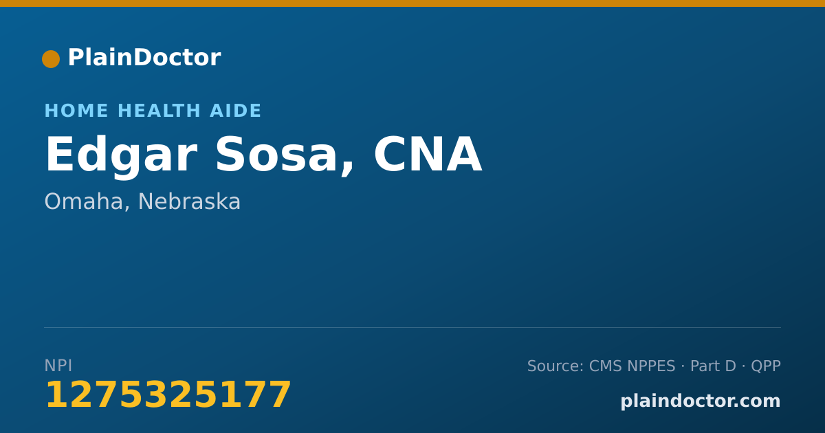 Shareable card for Edgar Sosa, CNA - Home Health Aide, Omaha, NE