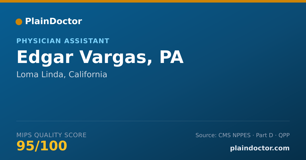Shareable card for Edgar Vargas, PA - Physician Assistant, Loma Linda, CA