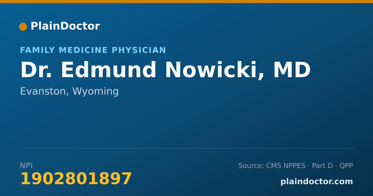 Shareable card for Edmund Nowicki, MD - Family Medicine Physician, Evanston, WY