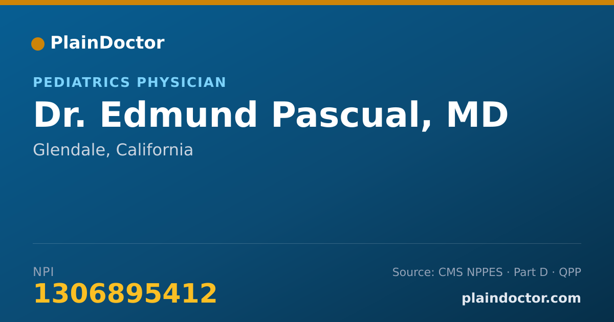 Shareable card for Edmund Pascual, MD - Pediatrics Physician, Glendale, CA