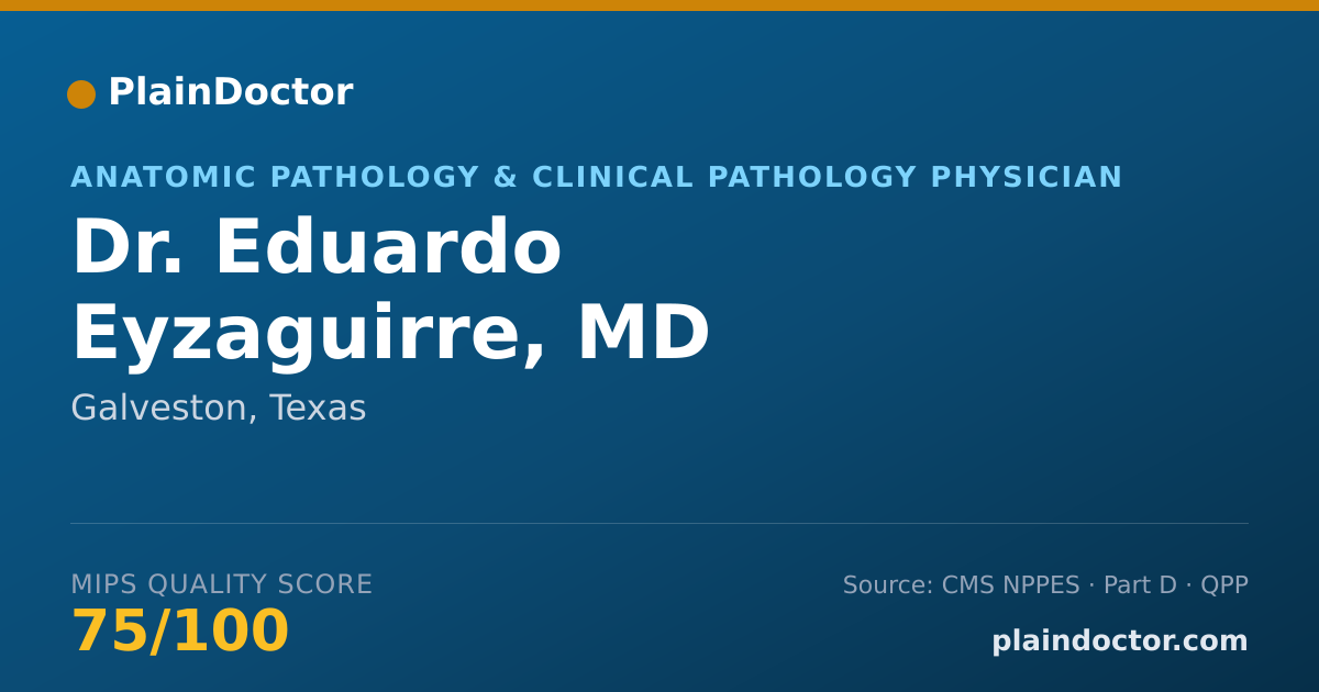 Shareable card for Eduardo Eyzaguirre, MD - Anatomic Pathology & Clinical Pathology Physician, Galveston, TX