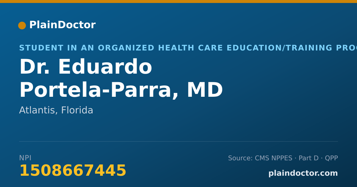 Shareable card for Eduardo Portela-Parra, MD - Student in an Organized Health Care Education/Training Program, Atlantis, FL