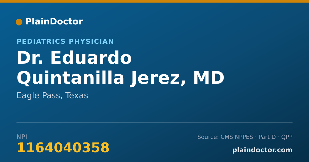 Shareable card for Eduardo Quintanilla Jerez, MD - Pediatrics Physician, Eagle Pass, TX