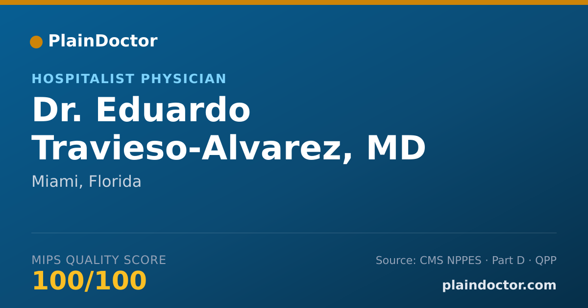 Shareable card for Eduardo Travieso-Alvarez, MD - Hospitalist Physician, Miami, FL