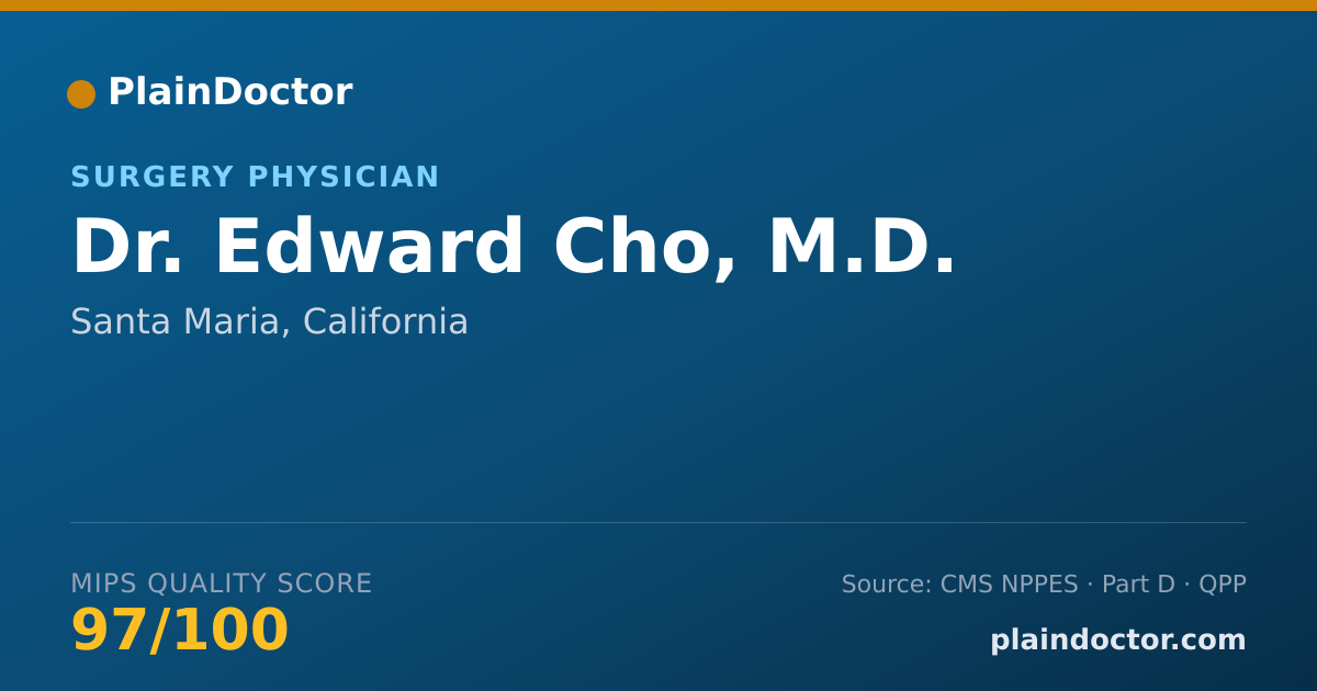 Shareable card for Edward Cho, M.D. - Surgery Physician, Santa Maria, CA