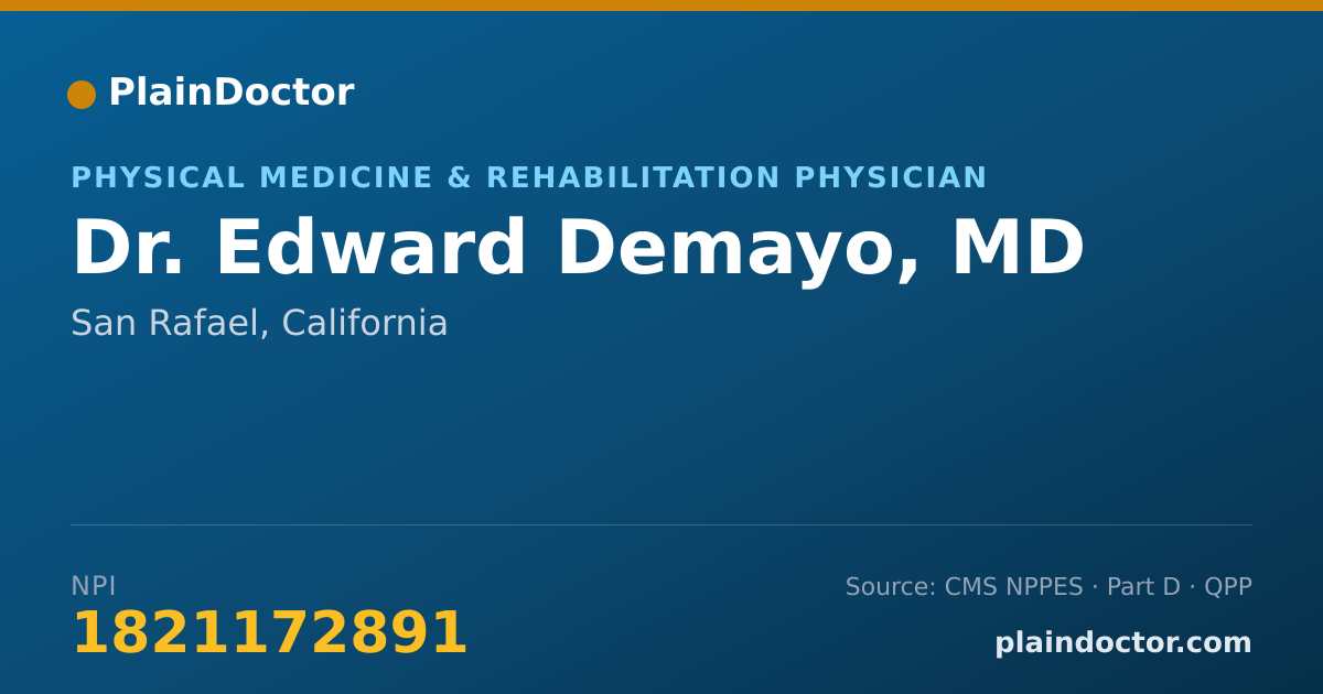 Shareable card for Edward Demayo, MD - Physical Medicine & Rehabilitation Physician, San Rafael, CA