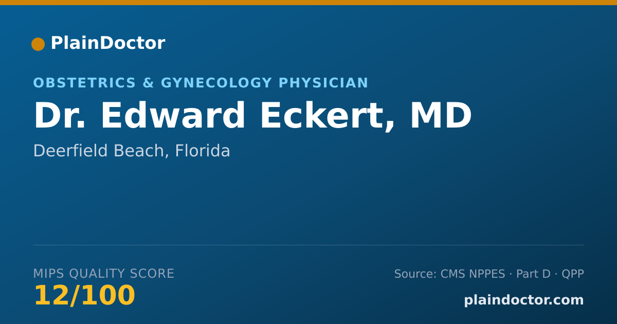 Shareable card for Edward Eckert, MD - Obstetrics & Gynecology Physician, Deerfield Beach, FL