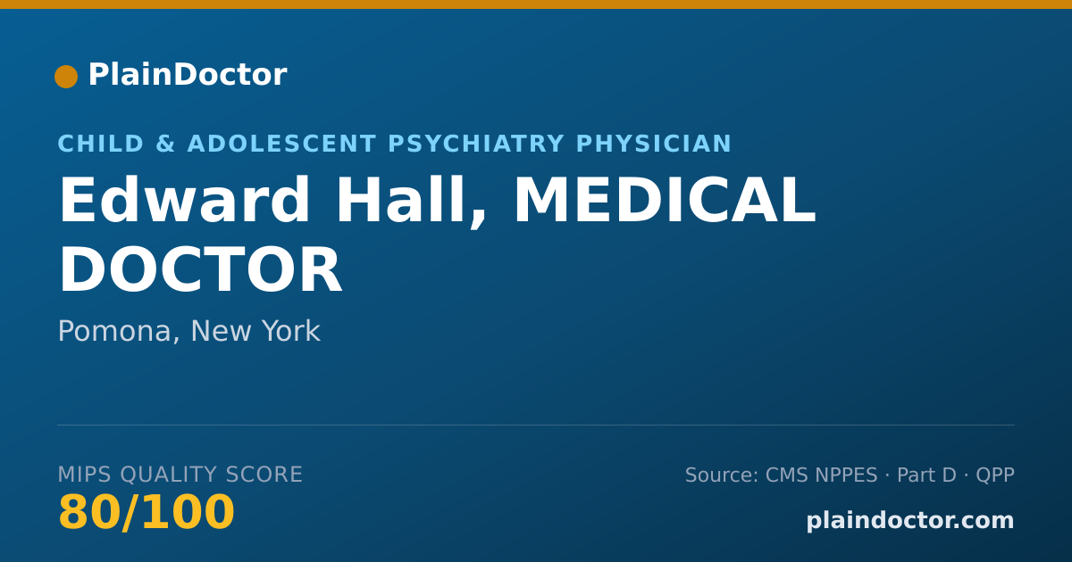 Shareable card for Edward Hall, MEDICAL DOCTOR - Child & Adolescent Psychiatry Physician, Pomona, NY