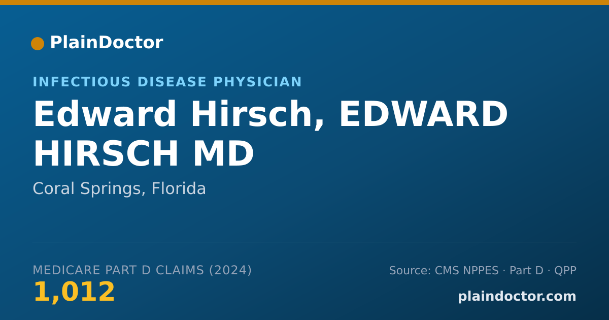 Shareable card for Edward Hirsch, EDWARD HIRSCH MD - Infectious Disease Physician, Coral Springs, FL