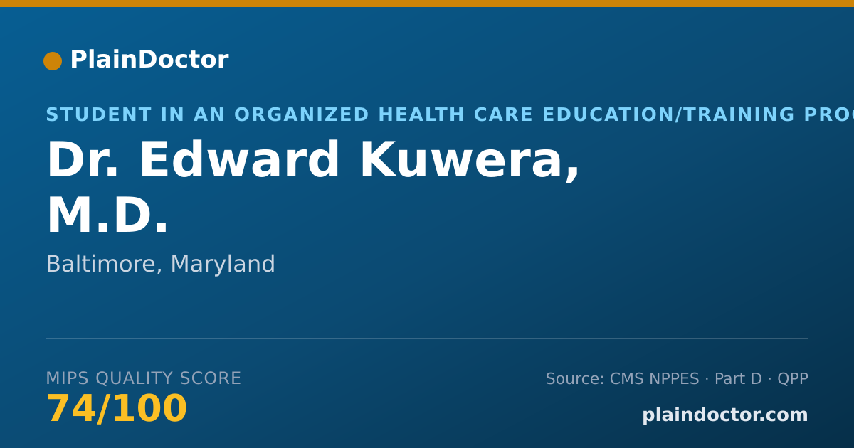 Shareable card for Edward Kuwera, M.D. - Student in an Organized Health Care Education/Training Program, Baltimore, MD