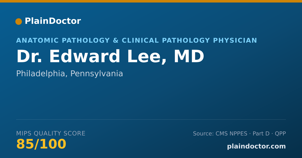 Shareable card for Edward Lee, MD - Anatomic Pathology & Clinical Pathology Physician, Philadelphia, PA