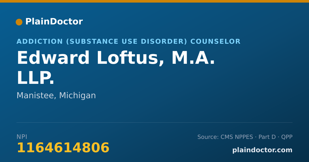 Shareable card for Edward Loftus, M.A. LLP. - Addiction (Substance Use Disorder) Counselor, Manistee, MI