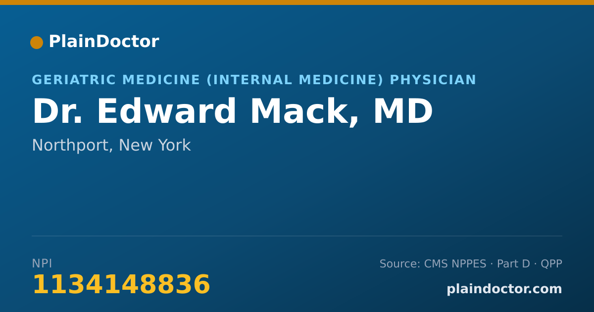 Shareable card for Edward Mack, MD - Geriatric Medicine (Internal Medicine) Physician, Northport, NY