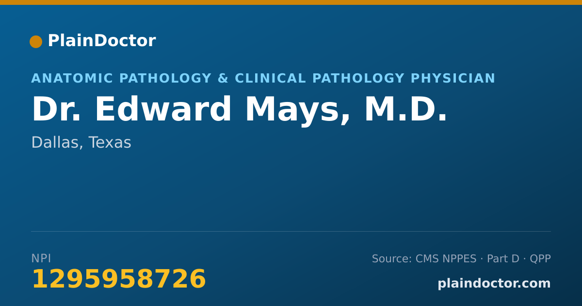 Shareable card for Edward Mays, M.D. - Anatomic Pathology & Clinical Pathology Physician, Dallas, TX