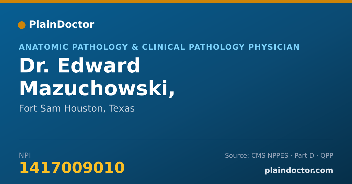 Shareable card for Edward Mazuchowski, M.D.,PH.D. - Anatomic Pathology & Clinical Pathology Physician, Fort Sam Houston, TX