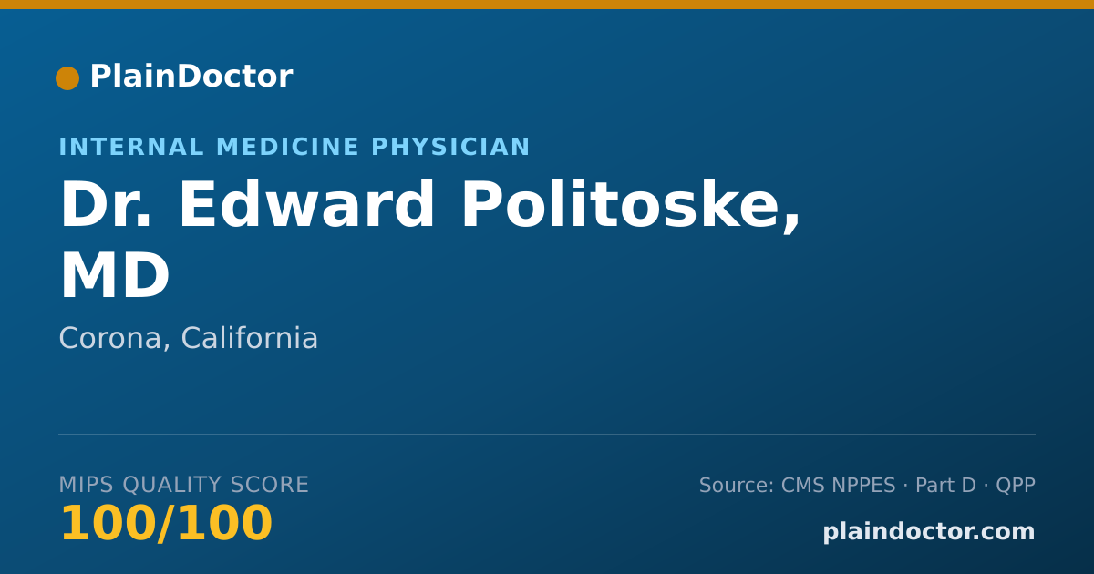 Shareable card for Edward Politoske, MD - Internal Medicine Physician, Corona, CA