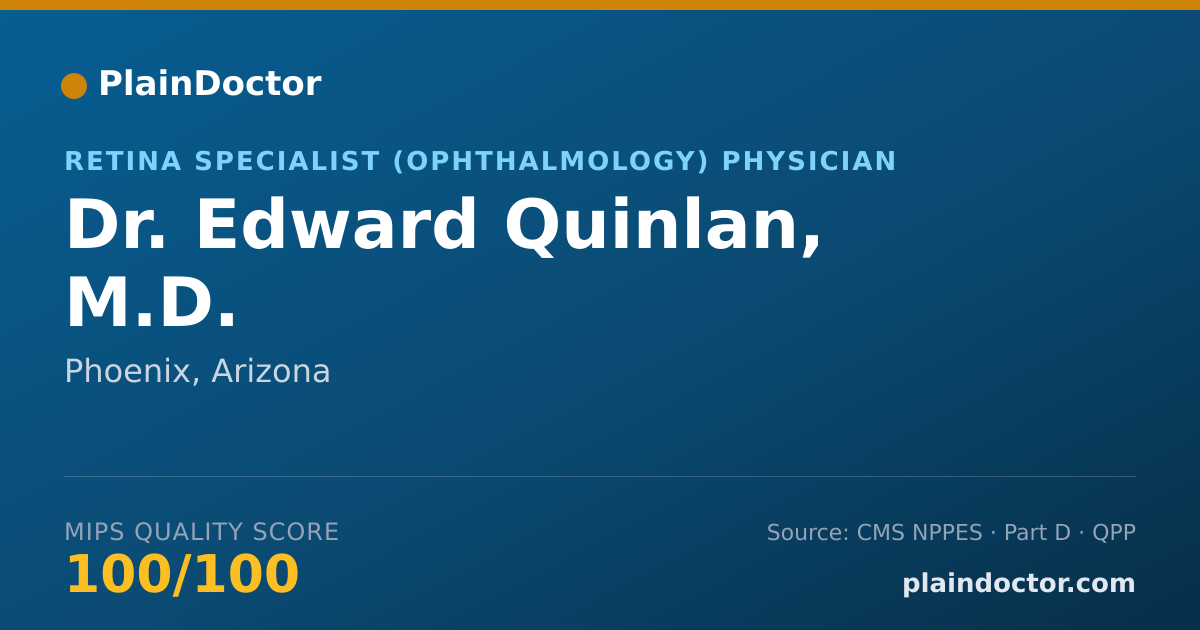 Shareable card for Edward Quinlan, M.D. - Retina Specialist (Ophthalmology) Physician, Phoenix, AZ