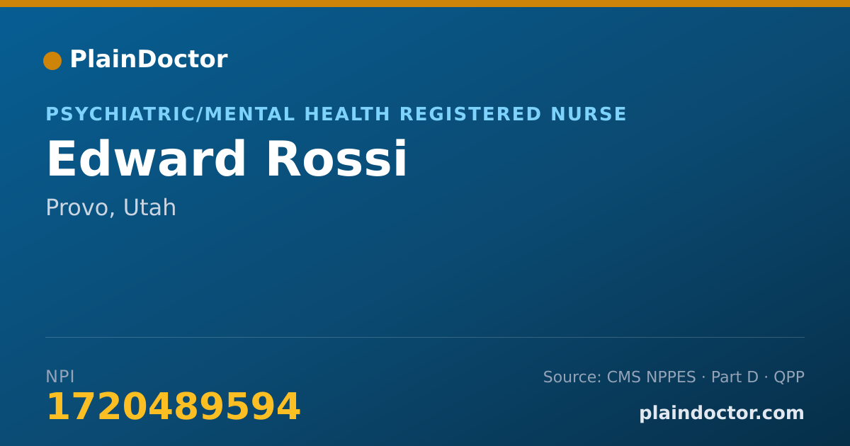 Shareable card for Edward Rossi - Psychiatric/Mental Health Registered Nurse, Provo, UT