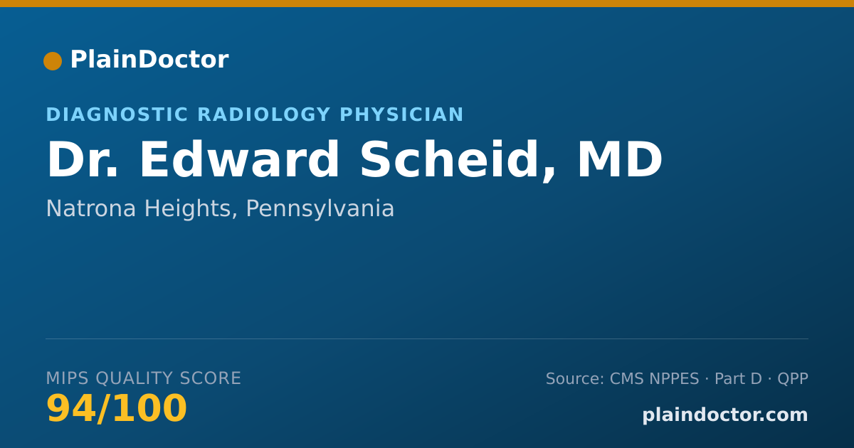 Shareable card for Edward Scheid, MD - Diagnostic Radiology Physician, Natrona Heights, PA