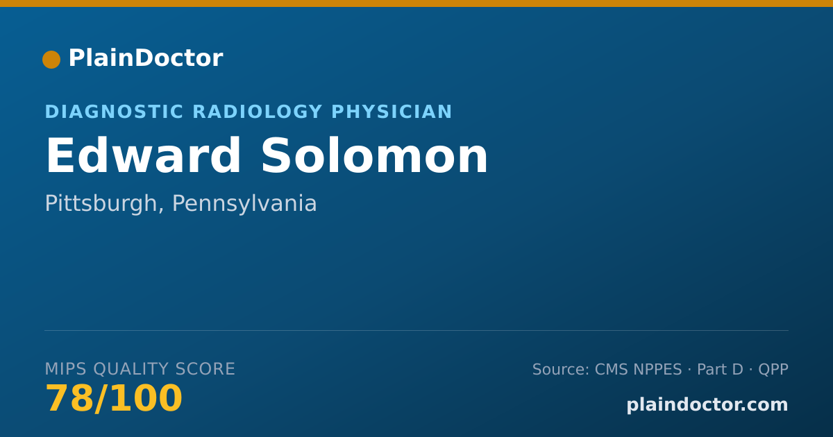 Shareable card for Edward Solomon - Diagnostic Radiology Physician, Pittsburgh, PA