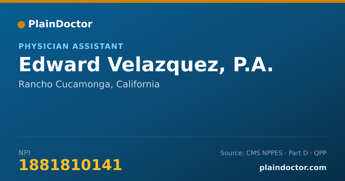 Shareable card for Edward Velazquez, P.A. - Physician Assistant, Rancho Cucamonga, CA