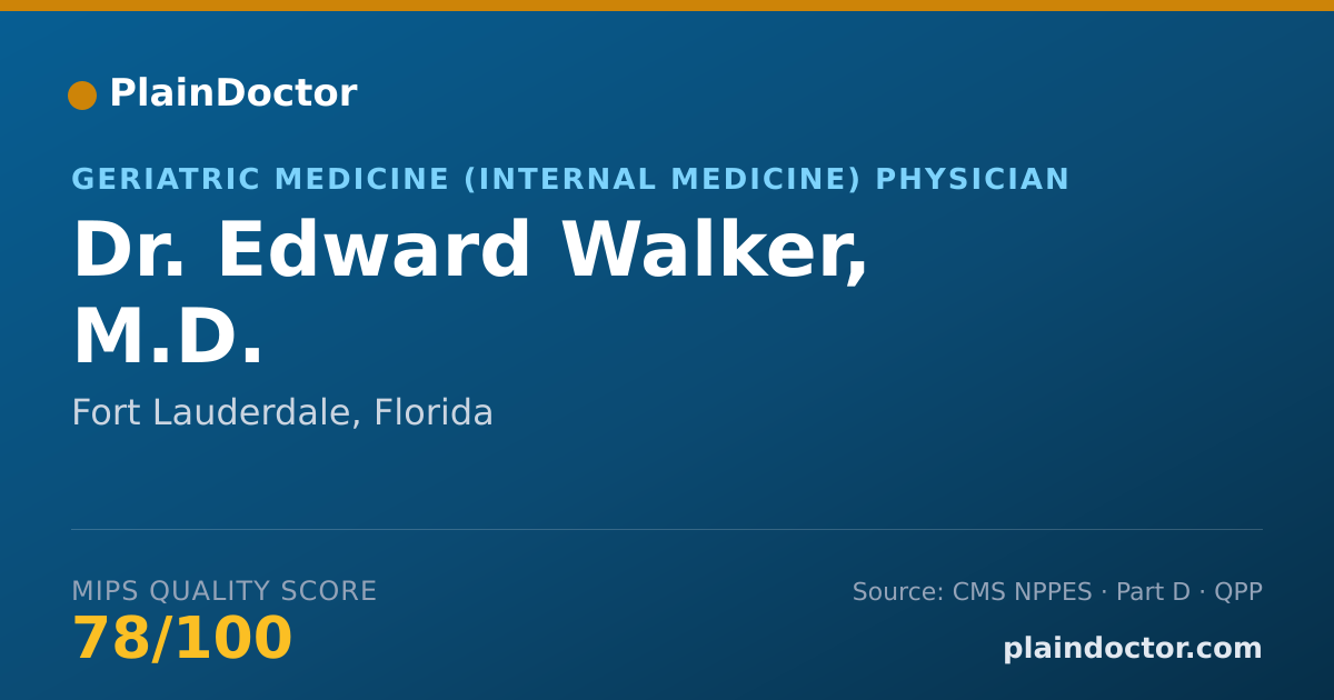 Shareable card for Edward Walker, M.D. - Geriatric Medicine (Internal Medicine) Physician, Fort Lauderdale, FL