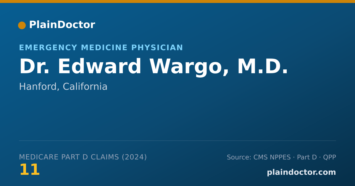 Shareable card for Edward Wargo, M.D. - Emergency Medicine Physician, Hanford, CA