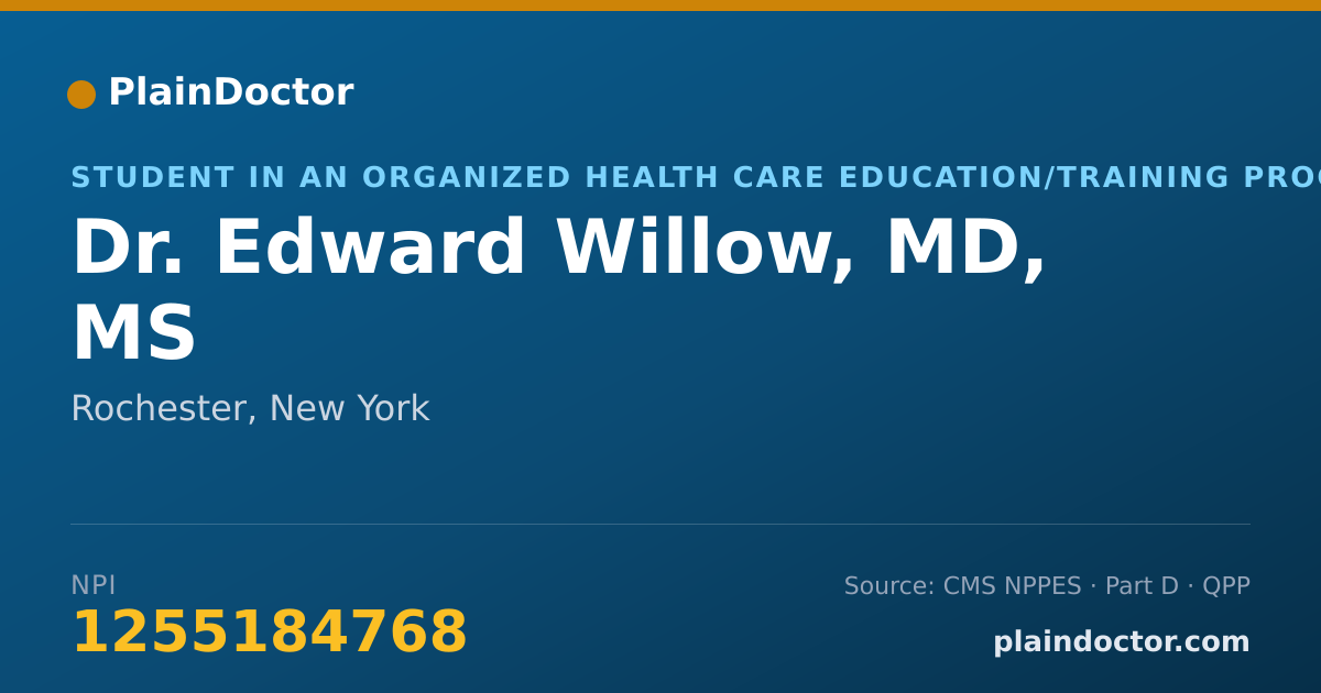 Shareable card for Edward Willow, MD, MS - Student in an Organized Health Care Education/Training Program, Rochester, NY