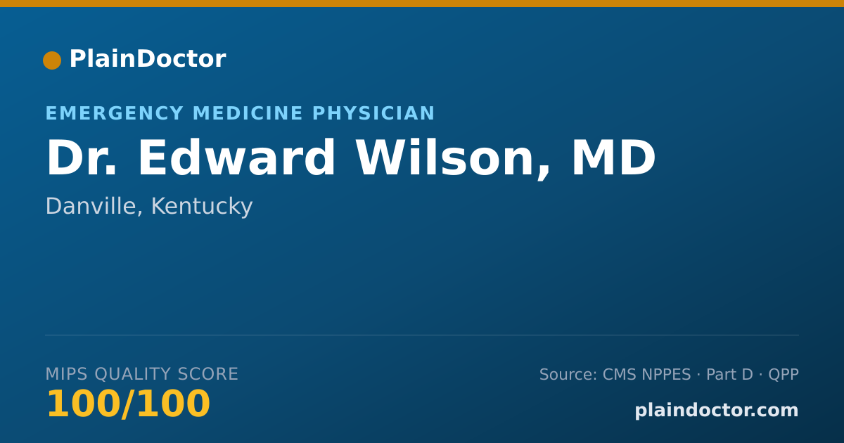 Shareable card for Edward Wilson, MD - Emergency Medicine Physician, Danville, KY