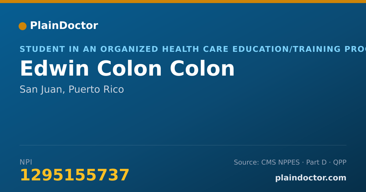 Shareable card for Edwin Colon Colon - Student in an Organized Health Care Education/Training Program, San Juan, PR