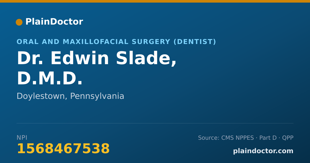 Shareable card for Edwin Slade, D.M.D. - Oral and Maxillofacial Surgery (Dentist), Doylestown, PA