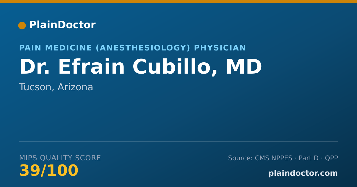 Shareable card for Efrain Cubillo, MD - Pain Medicine (Anesthesiology) Physician, Tucson, AZ