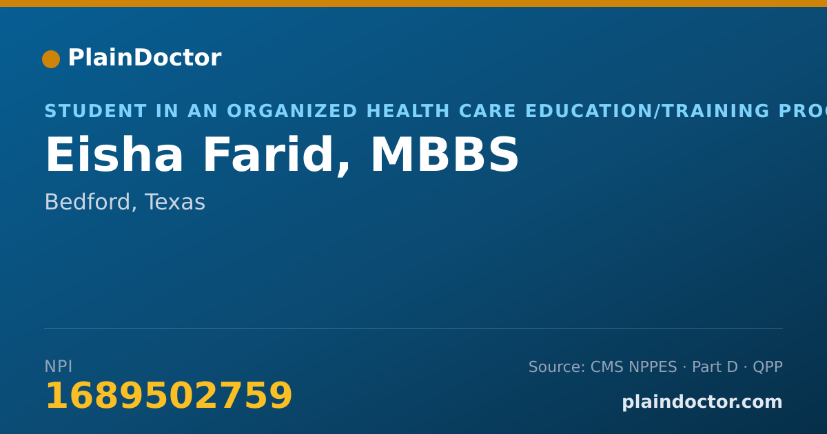 Shareable card for Eisha Farid, MBBS - Student in an Organized Health Care Education/Training Program, Bedford, TX