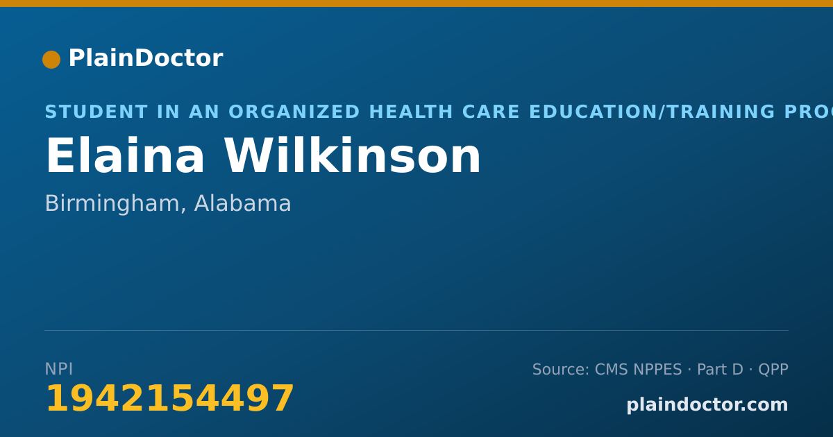 Shareable card for Elaina Wilkinson - Student in an Organized Health Care Education/Training Program, Birmingham, AL